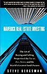 Maverick Real Estate Investing: The Art of Buying And Selling Properties Like Trump, Zell, Simon, And the World's Greatest Land Owners (Paperback, 2005) 